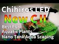 Chihiros CⅡ nanotank setup review Best LED for quatic plants