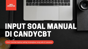 INPUT SOAL DI CANDY CBT V.2.9.2