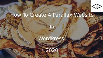 How To Make A Parallax Website In WordPress 2020 Part 1 - File Structure And Navigation Bars