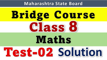 8th Maths Bridge Course 2021 Class 8 Maths Test - 2 Setu Abhyaskram  सेतू अभ्यासक्रम Std 8 वी गणित