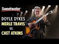 Doyle Dykes: Merle Travis vs. Chet Atkins Styles