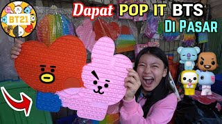 BERBURU POP IT BTS DI PASAR ! TERNYATA ADA ! KITA BORONG SEMUA POP IT BTS21!