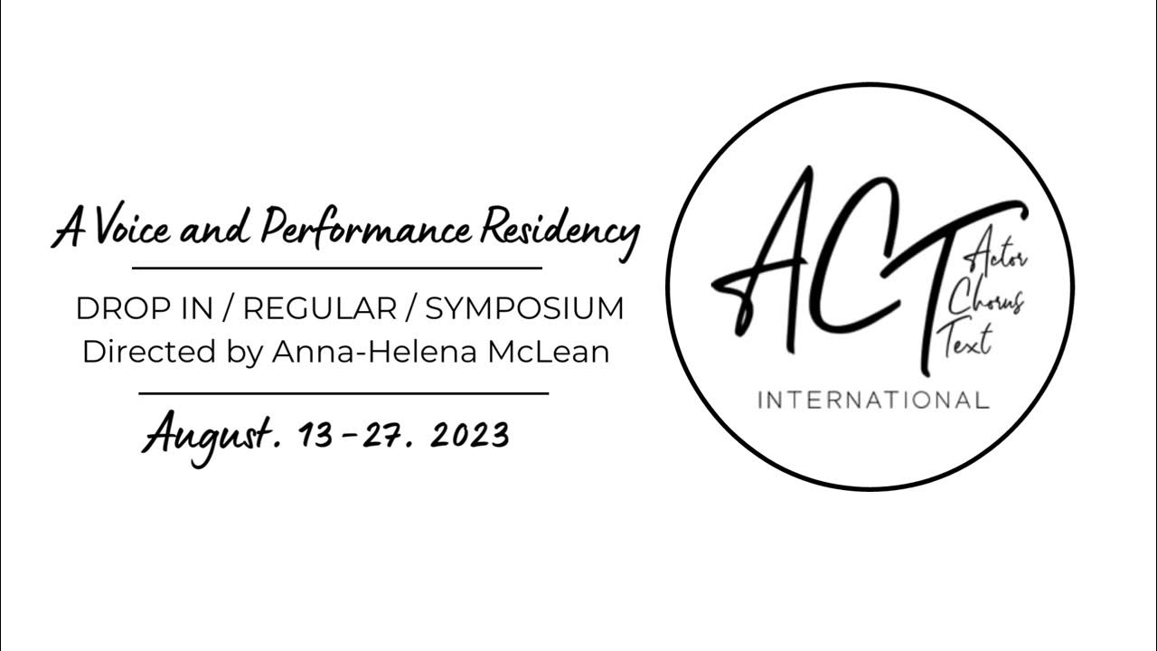 ACT INTERNATIONAL Voice and Performance Residency 2023 YouTube