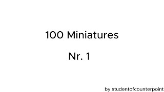 100 Miniatures - Nr. 1 (original composition)