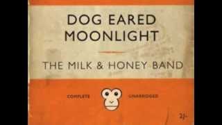 Video thumbnail of "The Milk & Honey Band - Disappear"