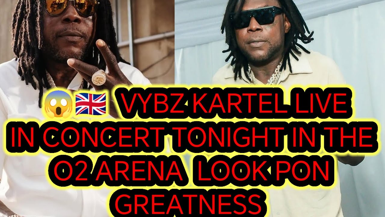 🇬🇧👀!! VYBZ KARTEL LIVE IN the O2 ARENA TONIGHT LOOK WHAT HAPPENED ...