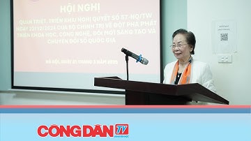 GS.TS Nguyễn Thị Doan: Nghị quyết 57-NQ/TW là "khoán 10" trong khoa học công nghệ, đổi mới sáng tạo