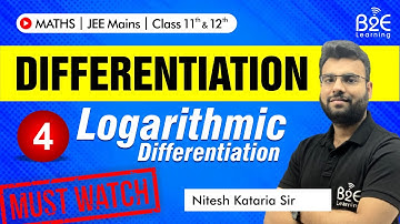 Differentiation L4 | Logarithmic Differentiation | Class 12th | JEE Main | IIT JEE | Must Watch |
