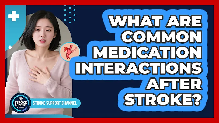 What Are Common Medication Interactions After Stroke?