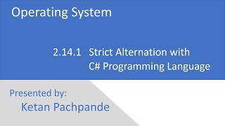 Operating System - 2.14.1 Strict Alternation with c#