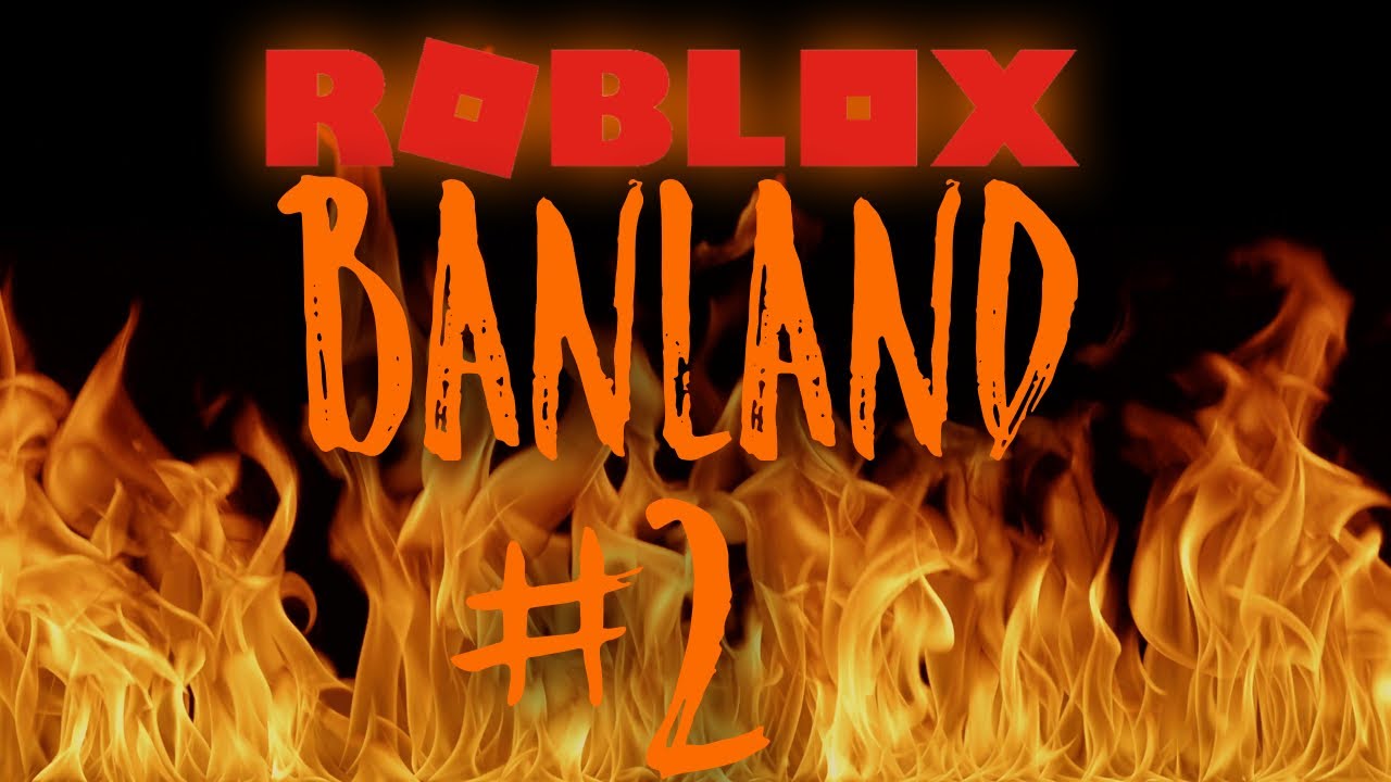 So Called Demons Roblox Banland Part 2 Youtube - roblox banland