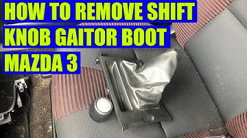 TUTORIAL: How to remove shift knob gaiter boot mazda 3, 6 in 5 steps