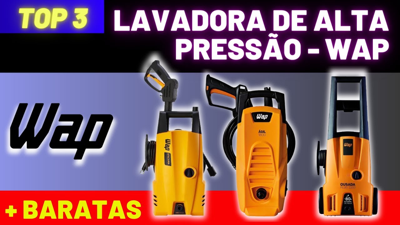 WAP-LAVADORA DE ALTA PRESSÃO WAP VALE A PENA? QUAL LAVADORA DE ALTA ...