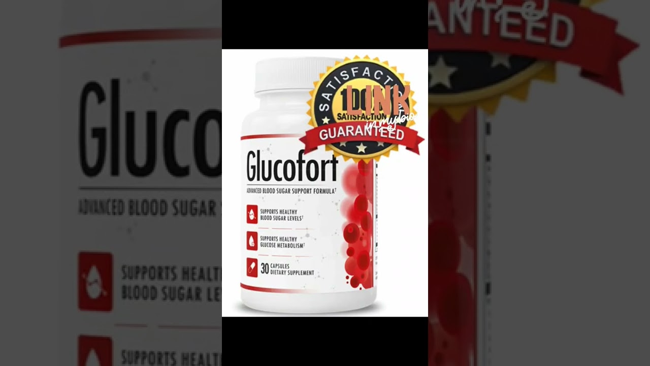 GlucoFort Best product for health Blood Sugar support