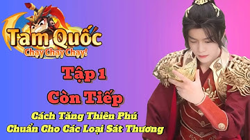Tam Quốc Chạy Chạy : Cẩm Nang Tân Thủ Về Cách Thiên Phú Cho Các Loại Sát Thương Tập 1 - Full CODE