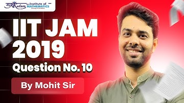 IIT JAM 2019 Question No. 10 | Gurukulam Institute of Mathematics