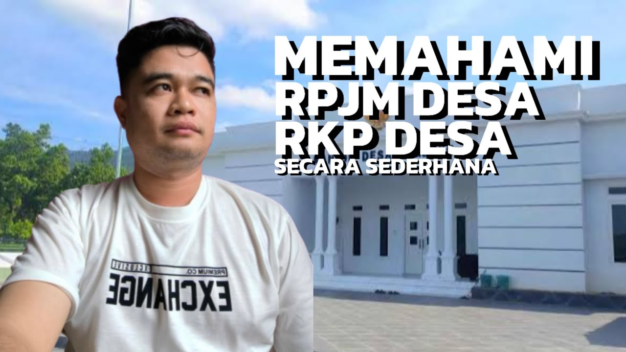 Memahami RPJM Desa dan RKP Desa secara sederhana