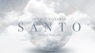 Ingrid Rosario - Santo (Video Lyric) chords sheet