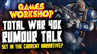 Addressing the Total War: 40K Rumours + More