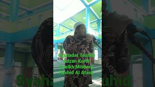 Download Lagu Syahadat Tauhid Adzan Kurdi Irama Syeikh Mishary Rashid Al Afasy By Ustad Kamal MP3 Download Lagu Syahadat Tauhid Adzan Kurdi Irama Syeikh Mishary Rashid Al Afasy By Ustad Kamal MP3