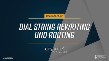 anynode 15 - Grundlagen Dial String Rewriting und Routing (ab Version 4.6)