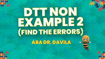 Video 103: DTT Non Example 2 (FIND THE ERRORS!!!!)