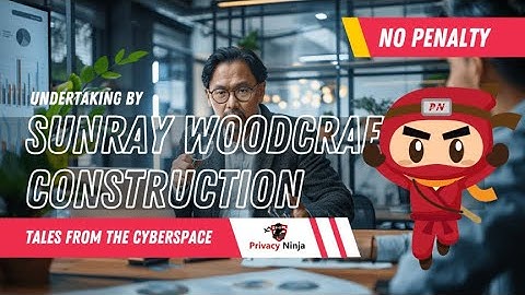 Sunray Woodcraft Construction Personal Data Compromised & Encrypted