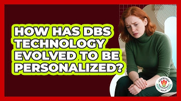 How Has DBS Technology Evolved To Be Personalized? - Everyday Parkinsons Help