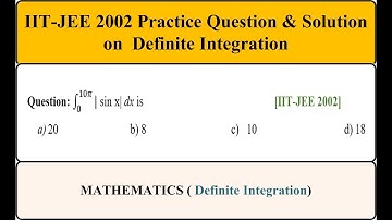 IIT-JEE 2002 | Question & Solution  | Definite Integration  | Mathematics | CBSE | JEE | NCERT