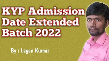 KYP Admission Date Extended Batch 2022 // Namaste KYP