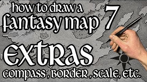 How to Draw A Fantasy Map (Part 7: Extras)