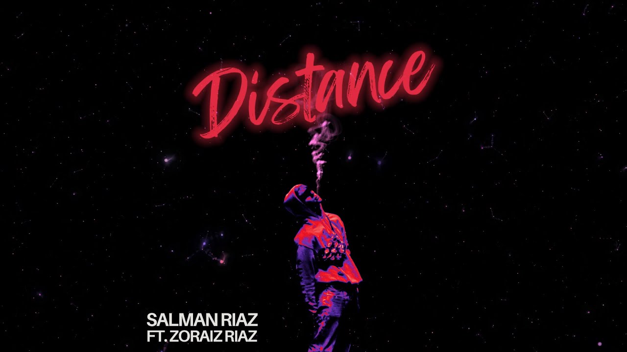 Salman Riaz - Distance (Official Audio) ft. Zoraiz Riaz | Latest ...