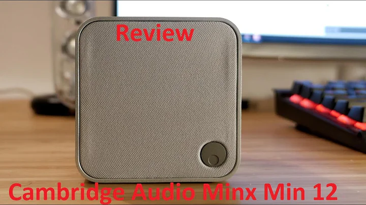 Review of Cambridge Audio of Minx Min 12