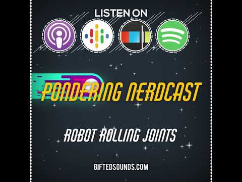 Pondering Nerdcast Ep 127 Clip - Robot Rolling Blunts
