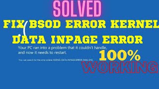 How  to Fix BSOD Error KERNEL DATA INPAGE ERROR in windows 10