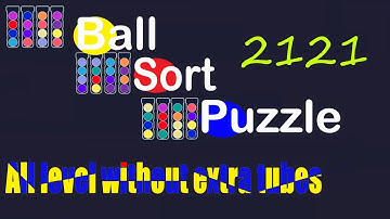 Ball Sort Puzzle Level 2121 🎯 All level without extra tube 😂 Game Walkthrough 😘