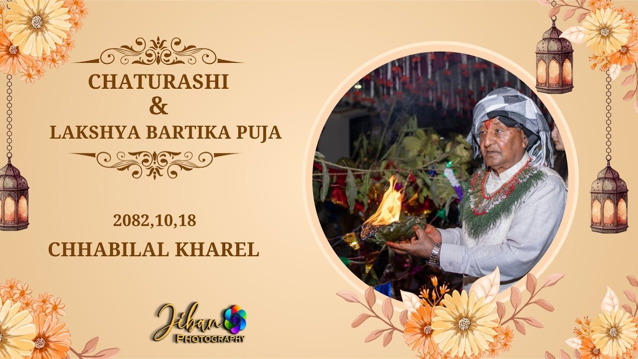 Chabilal kharel , Chaurasi Puja video 2082,10,18 Jiban Photography Present