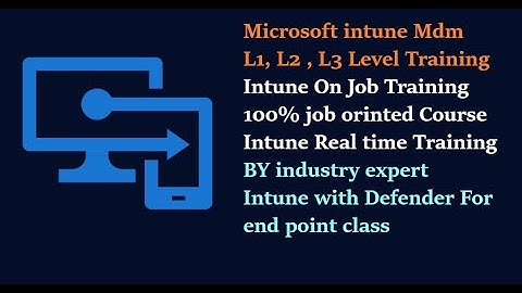 Microsoft Intune MDM-training voor L1-, L2- en L3-niveau | 100% op de baan gerichte cursus | MS D...