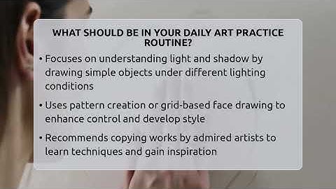 What Should Be In Your Daily Art Practice Routine? - Drawing and Painting Academy