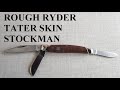 ROUGH RYDER TATER SKIN STOCKMAN