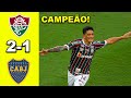 CAMPEÃO! Fluminense x Boca Juniors | FINAL Melhores Momentos