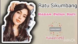 Haram Patah Hati-Ratu Sikumbang