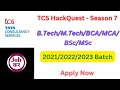TCS HackQuest - Season 7 | B.Tech/M.Tech/BCA/MCA/BSc/MSc | 2021/2022/2023 Batch | Apply Now