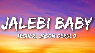 Tesher, Jason Derulo - Jalebi baby (Lyrics) Resimi