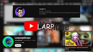 the larptuber epidemic