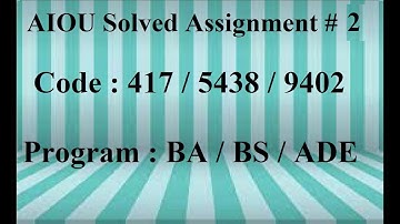 AIOU Code 417 / 5438 / 9402 Solved Assignment No 2 Spring 2023 | Baloch Academy