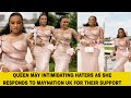 QUEEN MAY INTIMIDATING HATERS AS SHE RESPONDS TO MAYNATION UK FOR THEIR SUPPORT
