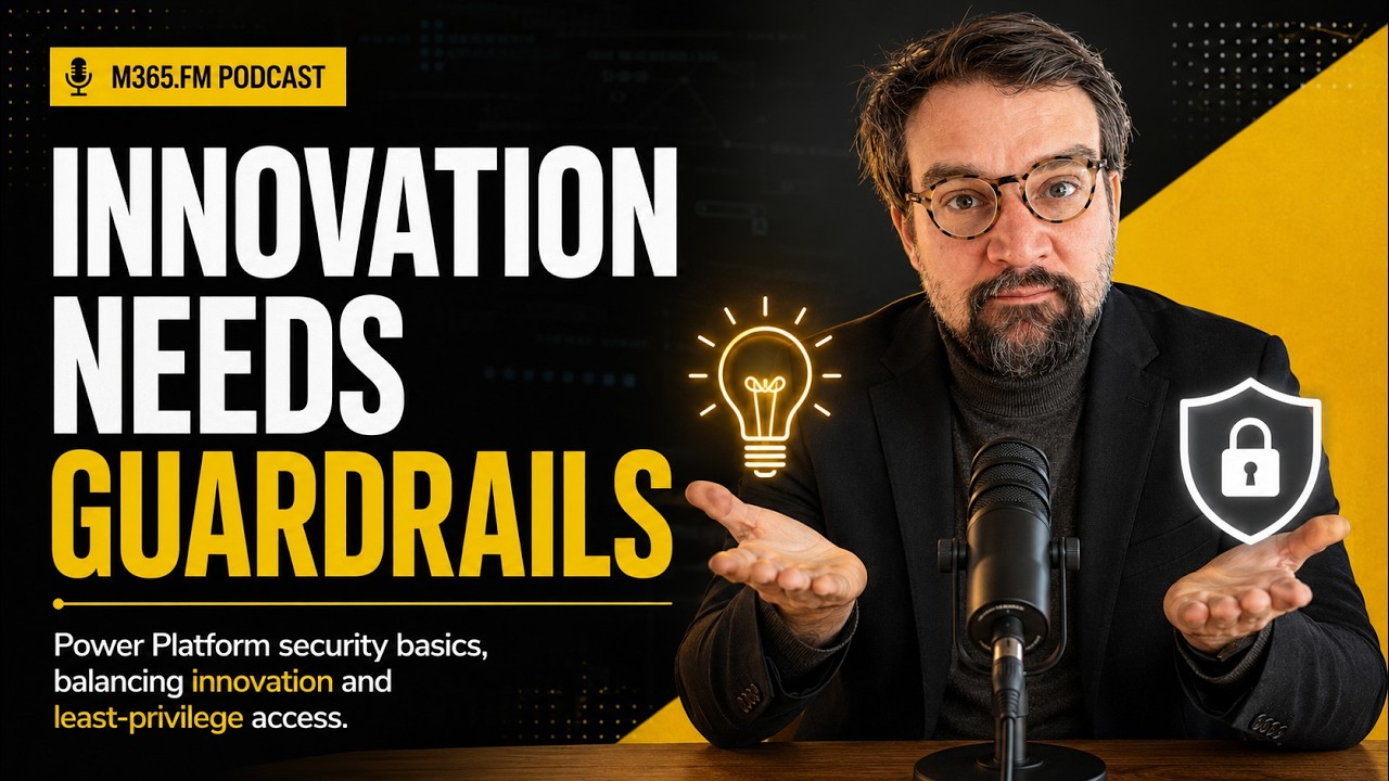 Power Platform Security Basics: How to Balance Innovation and Least‑Privilege Access