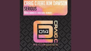 Serious (David Harness & Reelsoul Vocal Mix)