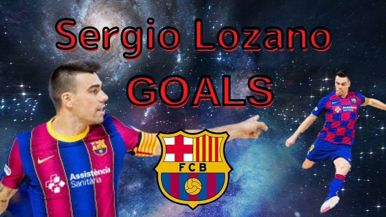 Sergio Lozano　GOALS　セルヒオロサーノ　18 19 ゴール　Futsal
